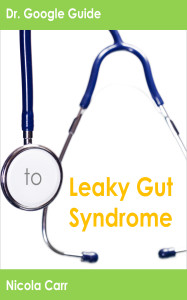 Dr. Google Guide to Leaky Gut Syndrome